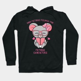 Non ficitional feelings for fictional characters Hoodie